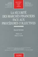 LA SECURITE DES MARCHES FINANCIERS FACE AUX PROCEDURES COLLECTIVES