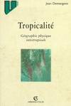 La tropicalité, Géographie physique intertropicale