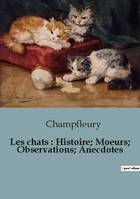 CHATS HISTOIRE MOEURS OBSERVATIONS ANECD