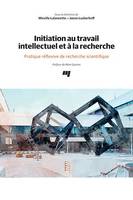 Initiation au travail intellectuel et à la recherche, Pratique réflexive de recherche scientifique