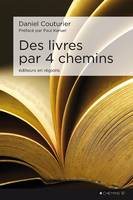 Des livres par 4 chemins, Éditeurs en région