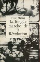 La longue marche de la Révolution.