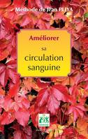 Améliorer la circulation sanguine (nouvelle édition)