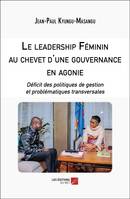Le leadership Féminin au chevet d'une gouvernance en agonie, Déficit des politiques de gestion et problématiques transversales