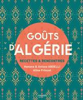 Goûts d'ailleurs Goûts d'Algérie