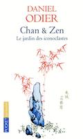 Chan & Zen, le jardin des iconoclastes