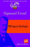 Oeuvres complètes / Sigmund Freud, metapsychologie