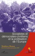 Socialistes et démocrates-chrétiens et la politisation de l'Europe