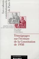 Témoignages sur l'écriture de la constitution de 1958 -, autour de Raymond Janot