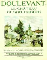 Doulevant-le-chateau et son canton en 350 cartes postales anciennes et documents, en 350 cartes postales anciennes et documents