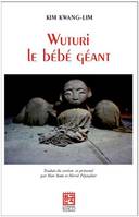 Wuturi, le bébé géant