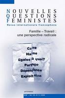 Nouvelles Questions Féministes, vol. 23(3)/2004, Famille-travail : une perspective radicale
