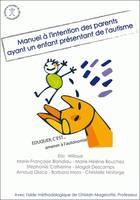 Manuel à l'intention des parents ayant un enfant présentant de l'autisme, Eduquer c'est... amener à l'autonomie