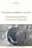 Territoires, mobilités et sociétés, Contradictions géographiques et enjeux pour la géographie