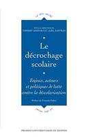 Le décrochage scolaire, Enjeux, acteurs et politiques de lutte contre la déscolarisation