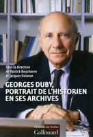 Georges Duby, Portrait de l'historien en ses archives