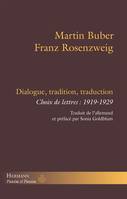 Dialogue, tradition, traduction, Choix de lettres : 1919-1929