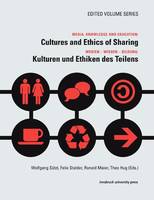 Media, Knowledge And Education: Cultures and Ethics of Sharing, Medien – Wissen – Bildung: Kulturen und Ethiken des Teilens