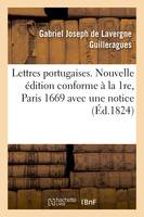 Lettres portugaises . Nouvelle édition conforme à la 1re, Paris, 1669,, avec une notice bibliographique