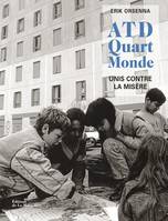 ATD Quart monde, 60 ans de combat en photos, unis contre la misère