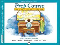 Alfred´s Basic Piano Library Prep Course Sacred B, Solo Book