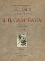 La vérité sur l'œuvre et la vie de J.-B. Carpeaux (1827-1875), Reproductions d’œuvres inédites