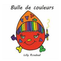 Collection Les bulles de Lilly Rosebud, 9, Bulle de couleurs
