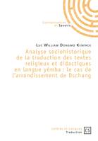 Analyse sociohistorique de la traduction des textes religieux et didactiques en langue yémba, Le cas de l'arrondissement de dschang