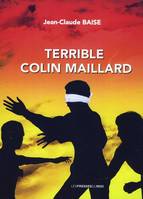 Les Humbles insoumis, 3, Terrible colin maillard