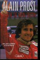 Alain Prost Maître de son destin