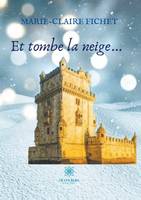 Et tombe la neige, Roman