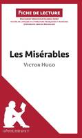 Les Misérables de Victor Hugo (Fiche de lecture), Analyse complète et résumé détaillé de l'oeuvre