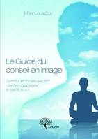 Le Guide du conseil en image, Comment lier son être avec son « par-être » pour gagner en estime de soi