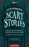 Scary Stories - Histoires effrayantes à raconter dans le noir, Histoires effrayantes à raconter dans le noir