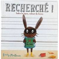 Recherché !  Gabin le lapin, voleur de livres, Grand album