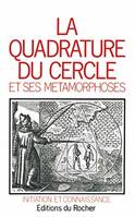 La quadrature du cercle et ses metamorphoses