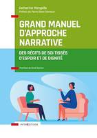 Grand manuel d'Approche Narrative, Des récits de soi tissés d'espoir et de dignité