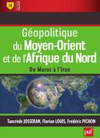 Géopolitique du Moyen-Orient et de l'Afrique du Nord, Du Maroc à l'Iran