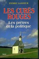 Les curés rouges - les prêtres et la politique, les prêtres et la politique