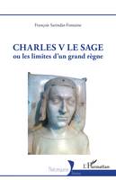 Charles V Le Sage, ou les limites d'un grand règne