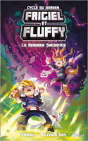 Frigiel et Fluffy - Cycle du Warden - Tome 3 Le Dernier Sacrifice