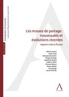 Les masses de partage : nouveautés et évolutions récentes, Aspects civils et fiscaux