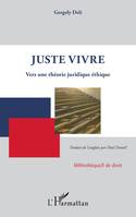 Juste vivre, Vers une théorie juridique éthique