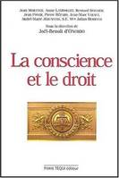 La conscience et le droit. Actes du 18ème colloque national, actes du XVIIIe Colloque national de la Confédération des juristes catholiques de France