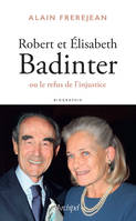 Robert et Elisabeth Badinter, ou le refus de l'injustice