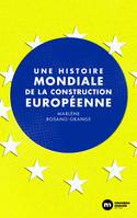 Une histoire mondiale de la construction européenne