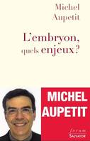 L'embryon, quels enjeux