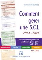 Comment gérer une SCI 2024 / 2025, Gestion administrative, comptable, fiscale et locative