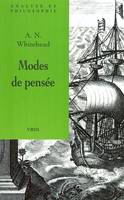 Modes de pensée, six conférences données au Wellesley College, Massachusetts, et deux conférences à l'Université de Chicago