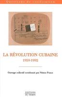 La révolution cubaine, 1959-1992